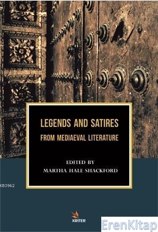 Legends and Satires from Mediaeval Literature Martha Hale Shackford