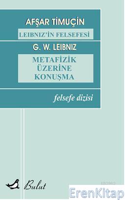 Leibnizin Felsefesi| Metafizik Üzerine Konuşma