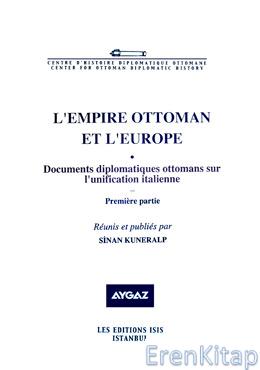 L'Empire Ottoman et l'Europe II Documents Diplomatiques Ottomans sur L'Unification İtalienne
