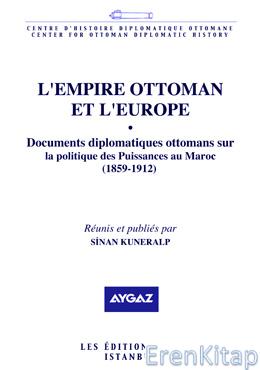 L'Empire Ottoman et l'Europe III Documents Diplomatiques Ottomans sur 