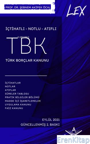LEX Türk Borçlar Kanunu (TBK) Şebnem Akipek Öcal