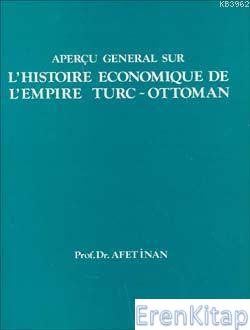 L'Histoire Economique de L'Empire Turc - Ottoman Ayşe Afet İnan