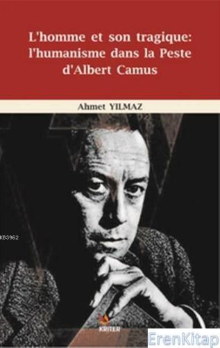 L'homme et son tragique l'humanisme dans la Peste d'Albert Camus Ahmet