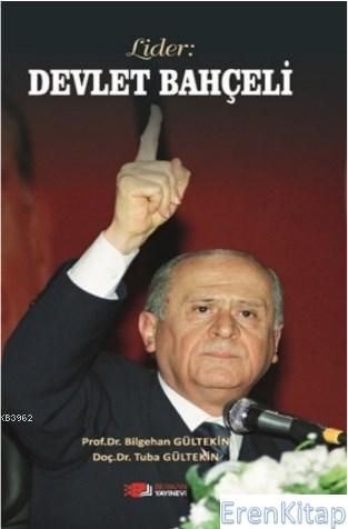 Lider: Devlet Bahçeli Bilgehan Gültekin
