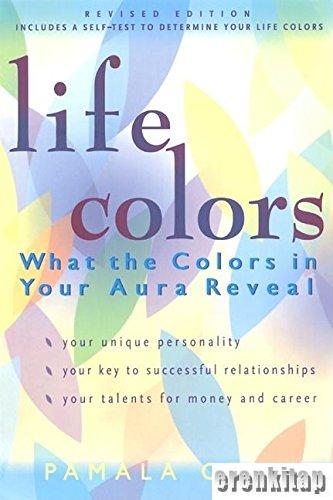 Life Colors: What the Colors in Your Aura Reveal Pamala Oslie