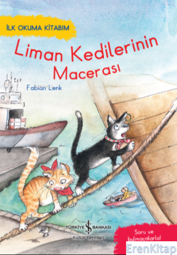 Liman Kedilerinin Macerasi : İlk Okuma Kitabim