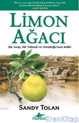 Limon Ağacı : Bir Arap, Bir Yahudi ve Ortadoğu'nun Kalbi