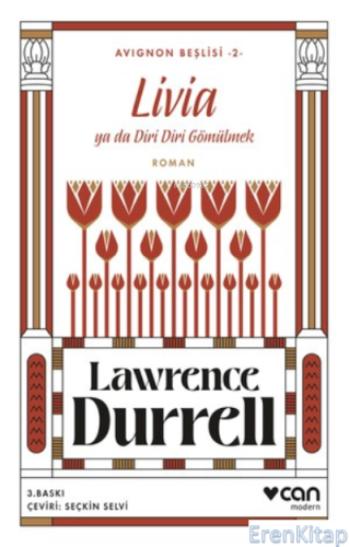Livia ya da Diri Diri Gömülmek : Avignon Beşlisi 2 Lawrence Durrell