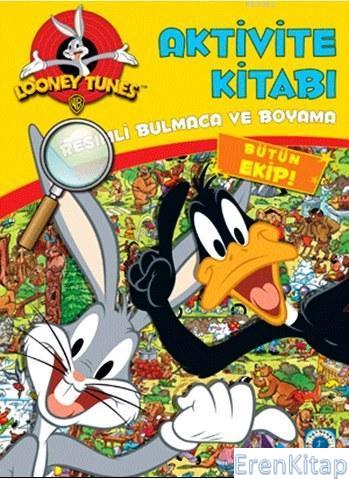 Looney Tunes Aktivite Kitabı :  Resimli Bulmaca ve Boyama