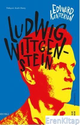 Ludwig Wittgenstein Edward Kanterian