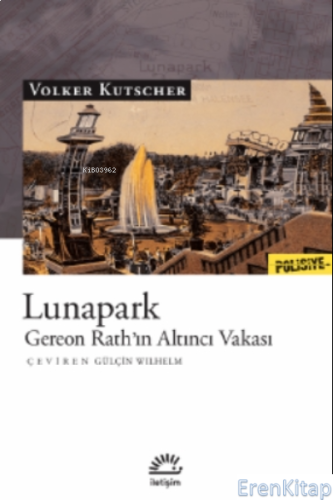 Lunapark : Gereon Rath'ın Altıncı Vakası Volker Kutscher