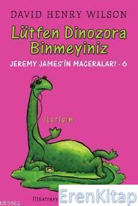 Lütfen Dinozora Binmeyiniz Jeremy James'in Maceraları 6 David Henry Wi