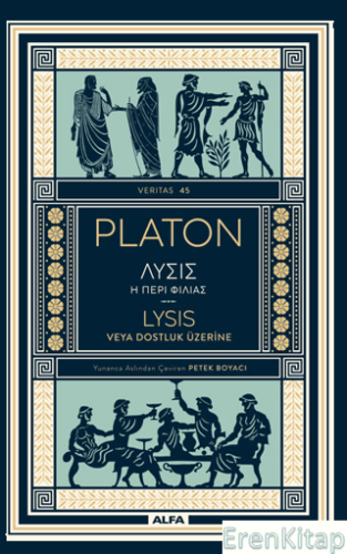 Lysis Veya Dostluk Üzerine Platon ( Eflatun )