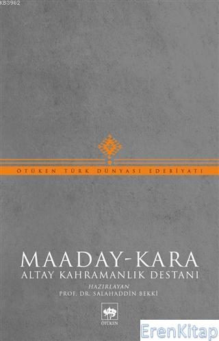 Maaday-Kara : Altay Kahramanlık Destanı