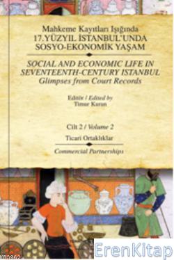Mahkeme Kayıtları Işığında: 17. Yüzyıl İstanbul'unda Sosyo-Ekonomik Ya