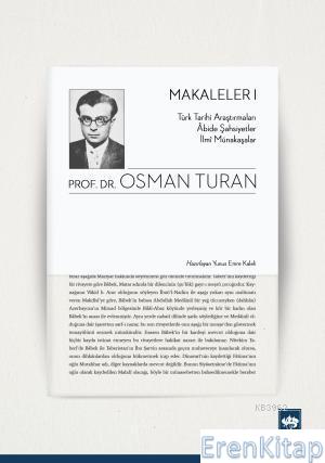 Makaleler 1 : Türk Tarihi Araştırmaları - Abide Şahsiyetler - İlmi Mün