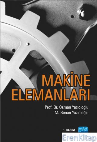 Makine Elemanları Osman Yazıcıoğlu - M. Benan Yazıcıoğlu