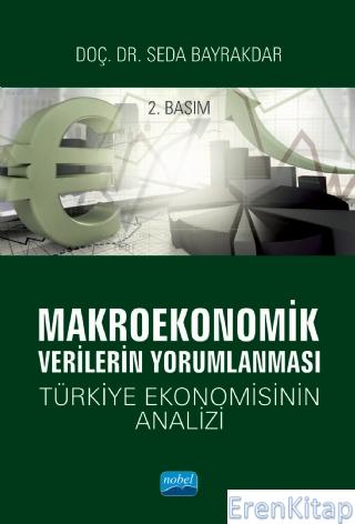 Makroekonomik Verilerin Yorumlanması - Türkiye Ekonomisinin Analizi Se