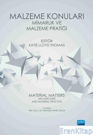 Malzeme Konuları: Mimarlık ve Malzeme Pratiği - Material Matters: Architecture and Material Practice