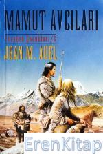 Mamut Avcıları Jean M. Auel
