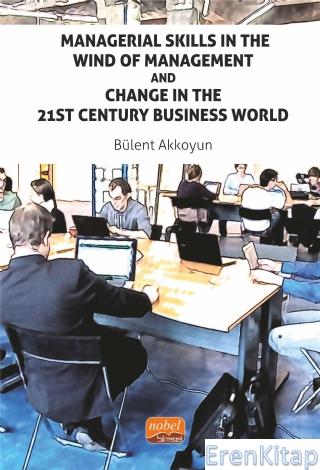 Managerial Skills in The Wind of Management and Change in The 21st Century Business World