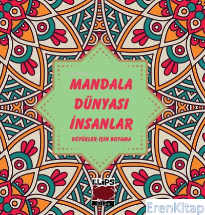 Mandala Dünyası-İnsanlar;Büyükler İçin Boyama Kolektif