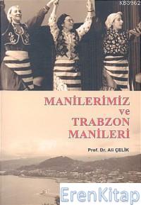 Manilerimiz ve Trabzon Manileri Ali Çelik