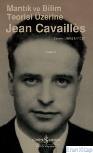 Mantık Ve Bilim Teorisi Üzerine Jean Cavaillès