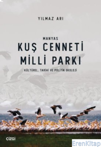 Manyas Kuş Cenneti Milli Parkı (Kültürel, Tarihi ve Politik Ekoloji) Y