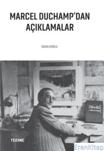 Marcel Duchamp'dan Açıklamalar Özkan Eroğlu