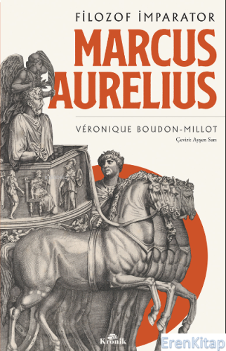 Marcus Aurelius : Filozof İmparator Véronique Boudon-Millot