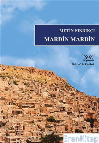 Mardin Mardin : Türkiye'nin Kentleri