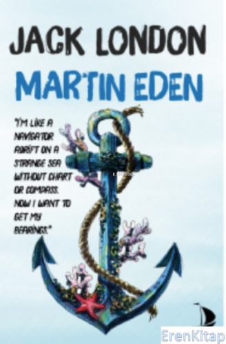 Martin Eden - I'm like a navıgator adrift on a strange sea wıthout cha