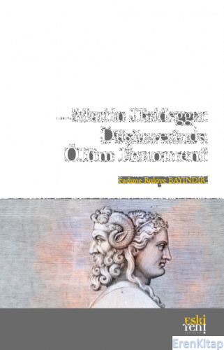 Martin Heidegger Düşüncesinde Ölüm Fenomeni Fadime Rukiye Bayındır
