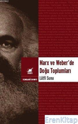 Marx ve Weber'de Doğu Toplumları %10 indirimli Lütfi Sunar
