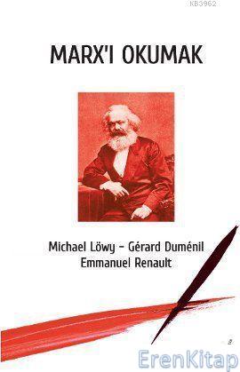 Marx'ı Okumak %10 indirimli Michael Löwy