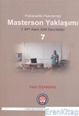 Masterson Yaklaşımı Psikanalitik Psikoterapi - 7. BPT Aralık 2008 Ders