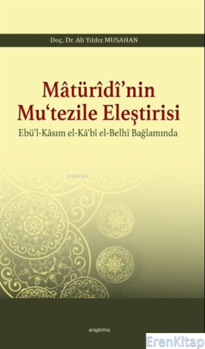 Matüridi'nin Mu‘tezile Eleştirisi : Ebü'l-Kasım el-Ka‘bi el-Belhi Bağl