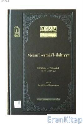 Meanil-esmail-ilahiyye (Afifüddin et-Tilimsani)