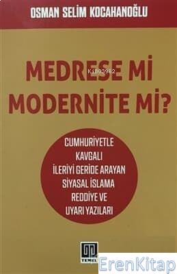 Medrese mi Modernite mi? Osman S. Kocahanoğlu