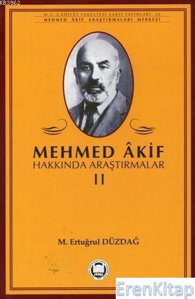 Mehmed Akif Hakkında Araştırmalar - II