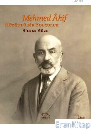 Mehmed Âkif: Hüzünlü Bir Yolculuk