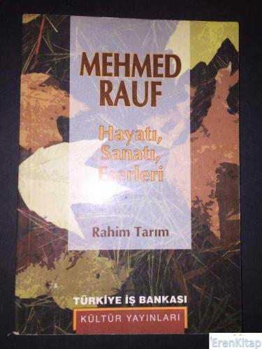 Mehmed Rauf Hayatı, Sanatı, Eserleri