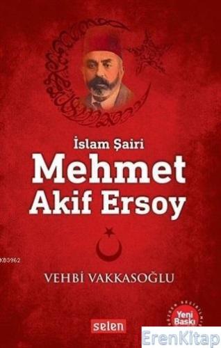 Mehmet Akif Ersoy : İslam Şairi