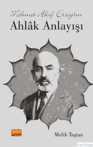 Mehmet Akif Ersoy'un Ahlâk Anlayışı