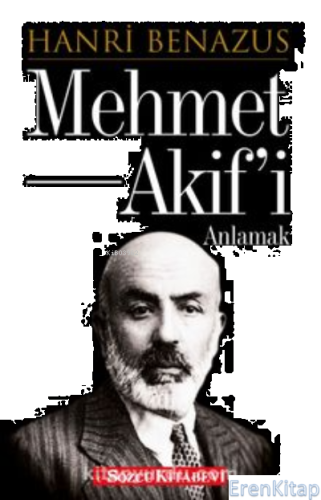 Mehmet Akif'i Anlamak Hanri Benazus