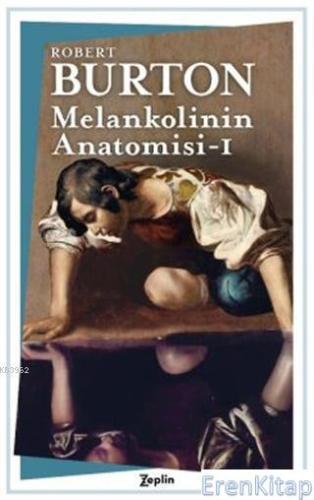 Melankolinin Anatomisi - 1. Cilt
