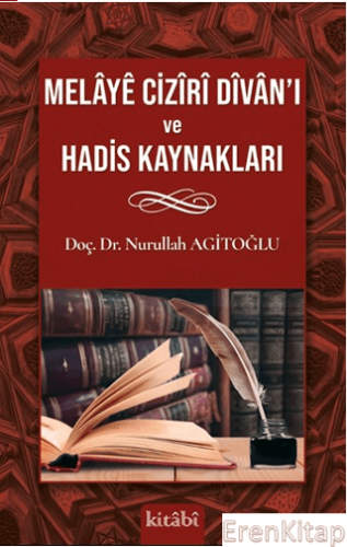 Melaye Ciziri Divan'ı ve Hadis Kaynakları Nurullah Agitoğlu