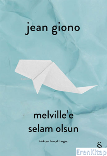 Melville'e Selam Olsun Jean Giono