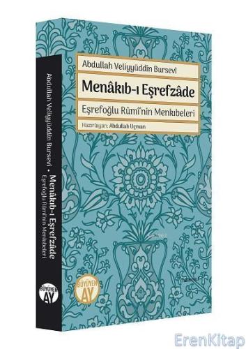 Menakıb-ı Eşrefzade : Eşrefoğlu Rumi'nin Menkıbeleri Abdullah Veliyyüd